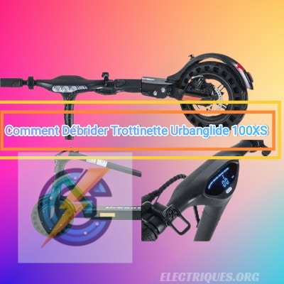 débrider trottinette urbanglide 100xs