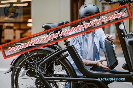 comment réinitialiser une batterie de vélo électrique