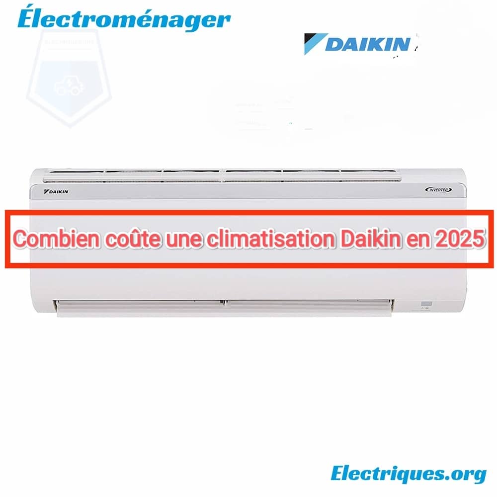 combien coute une climatisation daikin 2025