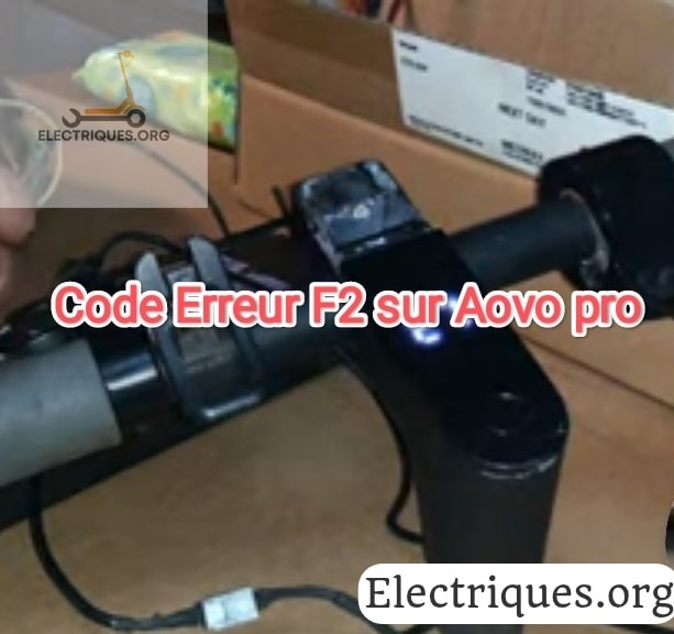 code erreur f2 trottinette électrique aovopro