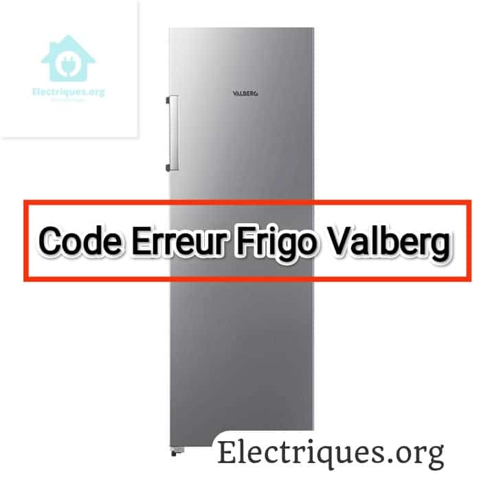 code erreur frigo valberg